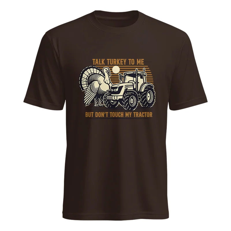 Talk Turkey to Me But Don’t Touch My Tractor - Unisex Heavy Cotton Tee