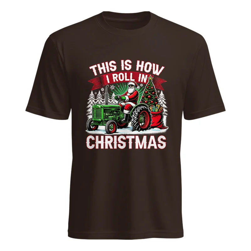 Image of This Is How I Roll In Christmas - Unisex Heavy Cotton Tee