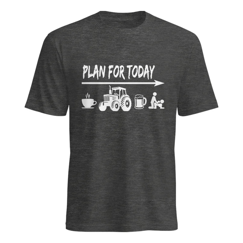 Funny Farmer Plan For Today Coffee Tractor Beer Bed - Unisex Heavy Cotton Tee