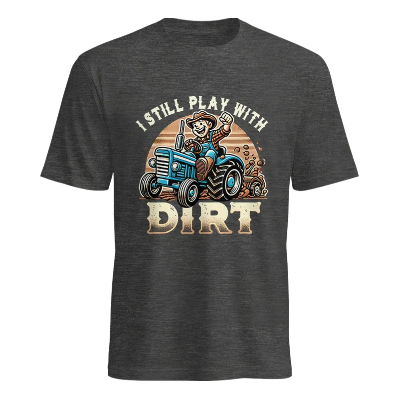 Image of I Still Play With Dirt 2 - Unisex Heavy Cotton Tee