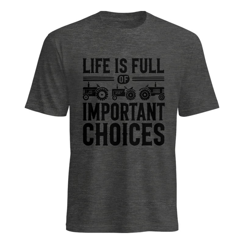 Life Is Full Of Important Choices 26 - Unisex Heavy Cotton Tee