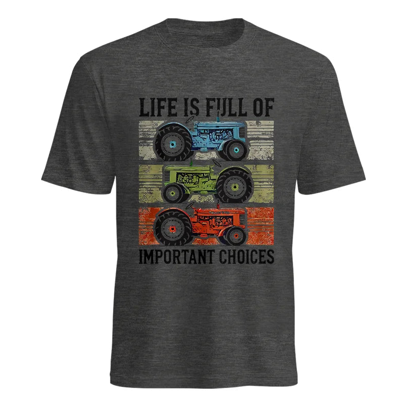 Life Is Full Of Important Choices 3 - Unisex Heavy Cotton Tee