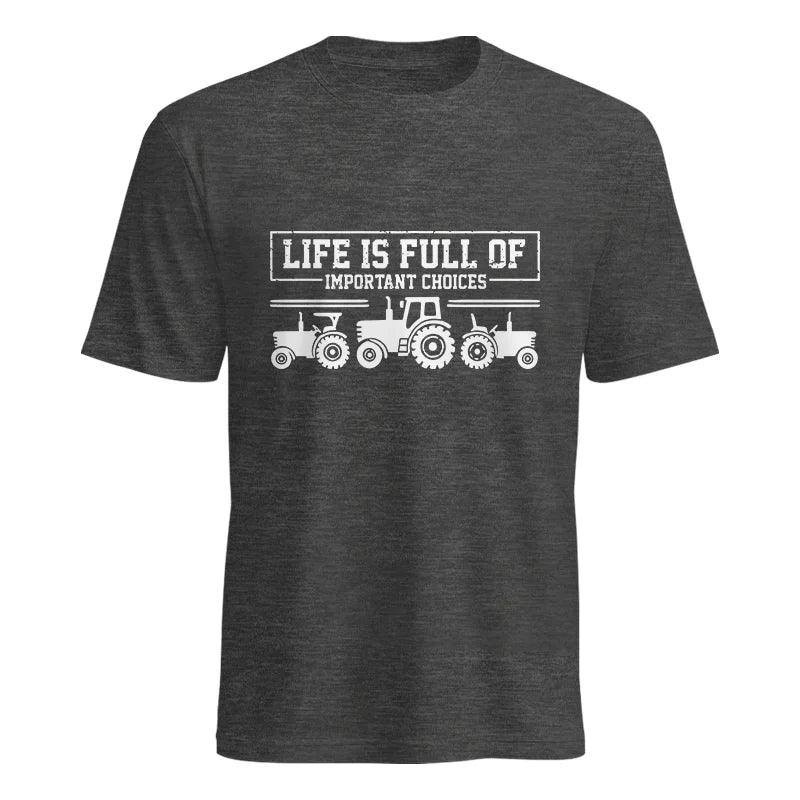 Life Is Full Of Important Choices 31 - Unisex Heavy Cotton Tee