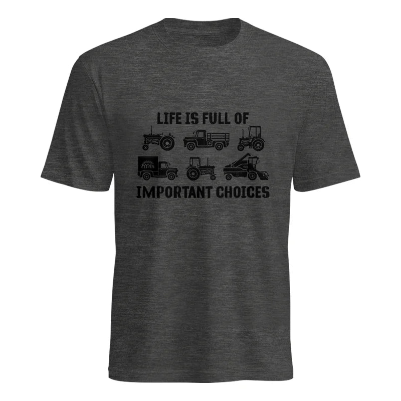 Image of Life Is Full Of Important Choices 34 - Unisex Heavy Cotton Tee