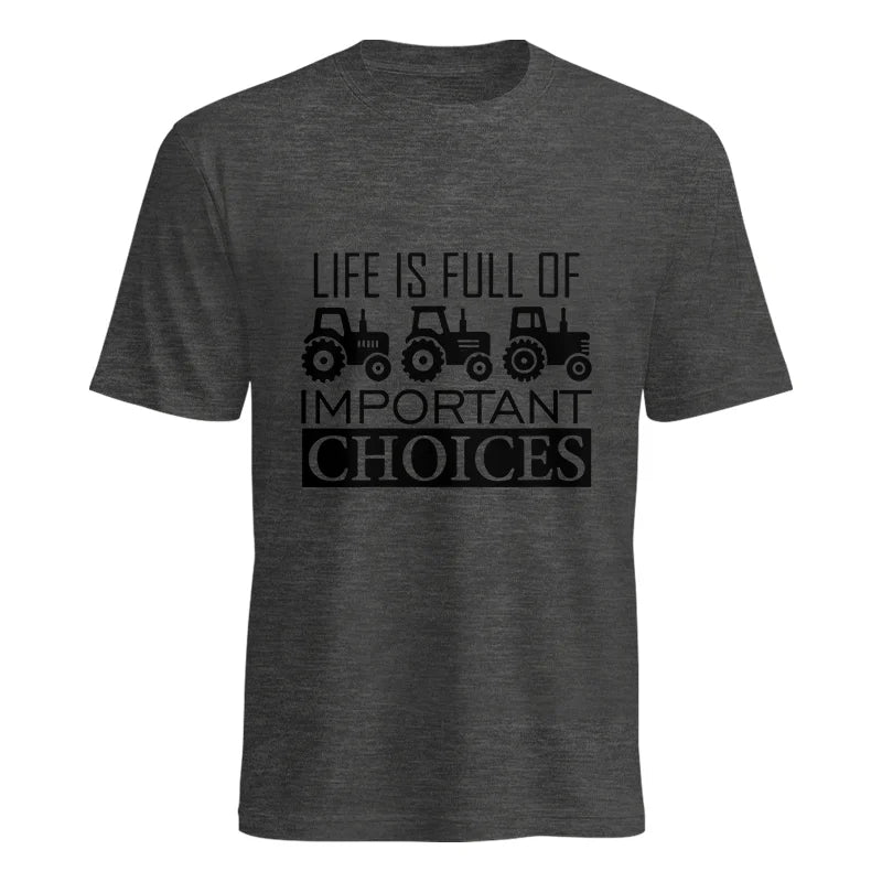 Life Is Full Of Important Choices 35 - Unisex Heavy Cotton Tee