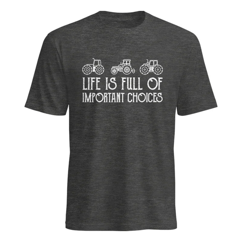 Life Is Full Of Important Choices 7 - Unisex Heavy Cotton Tee