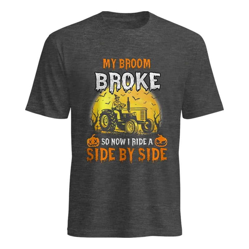 My Broom Broke_I Have A Tractor Halloween - Unisex Heavy Cotton Tee