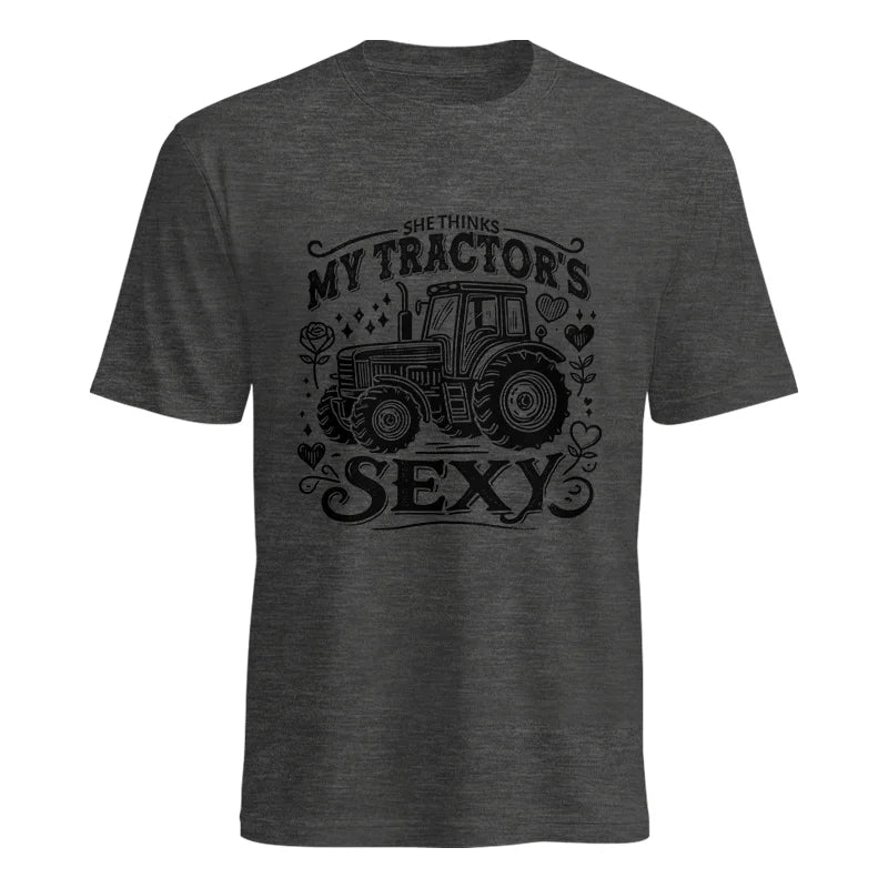 She Thinks My Tractor's Sexy - Unisex Heavy Cotton Tee