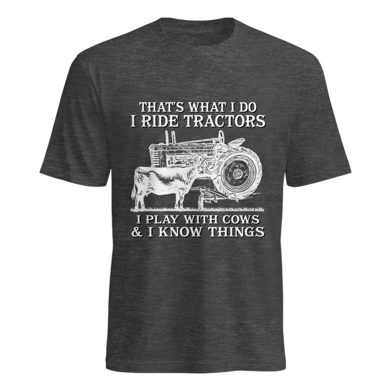 That's What I Do I Ride Tractors - Unisex Heavy Cotton Tee