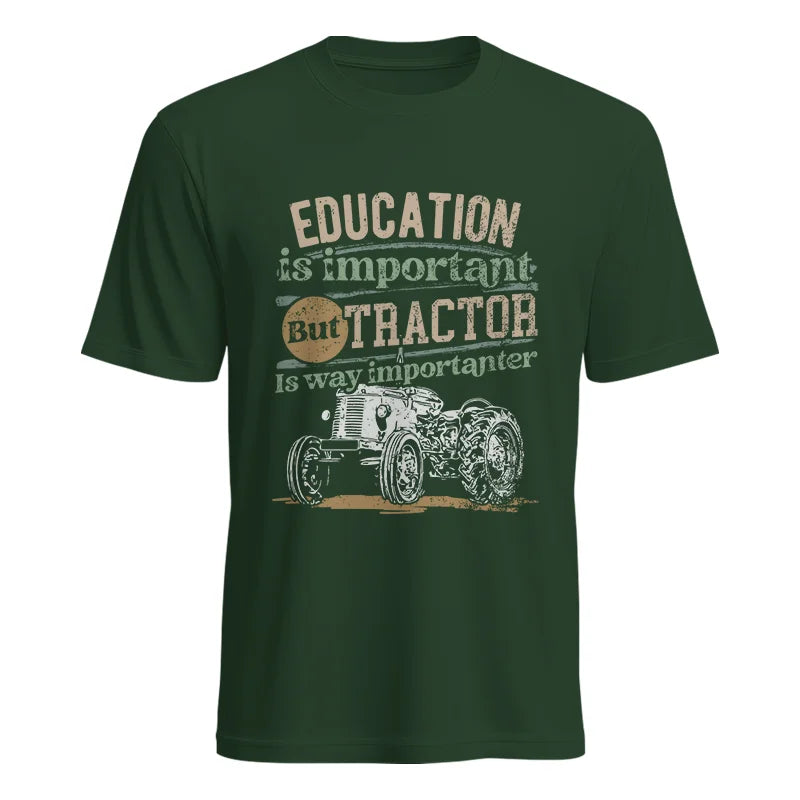 Image of Funny Education Is Important But Tractor Is Importanter - Unisex Heavy Cotton Tee