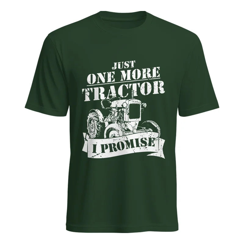 Just One More Tractor I Promise Farmers Farming Farm - Unisex Heavy Cotton Tee