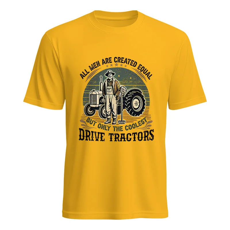 Image of All Men Equal But The Coolest Drive Tractors - Unisex Heavy Cotton Tee