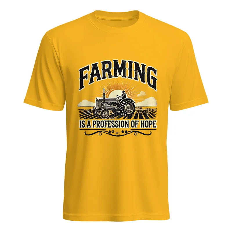 Farming Is A Profession Of Hope 1 - Unisex Heavy Cotton Tee