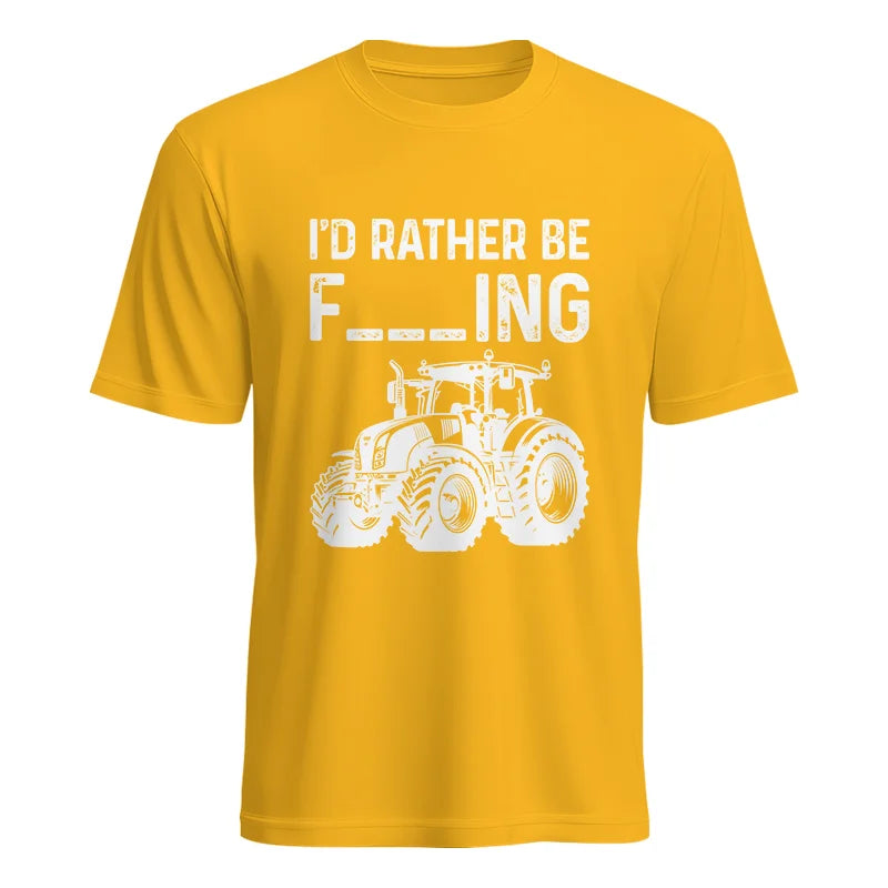 Funny I Would Rather Be Farming Tractor 2 - Unisex Heavy Cotton Tee