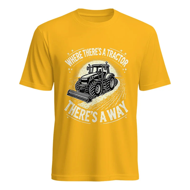 Where There's A Tractor There's A Way 1 - Unisex Heavy Cotton Tee