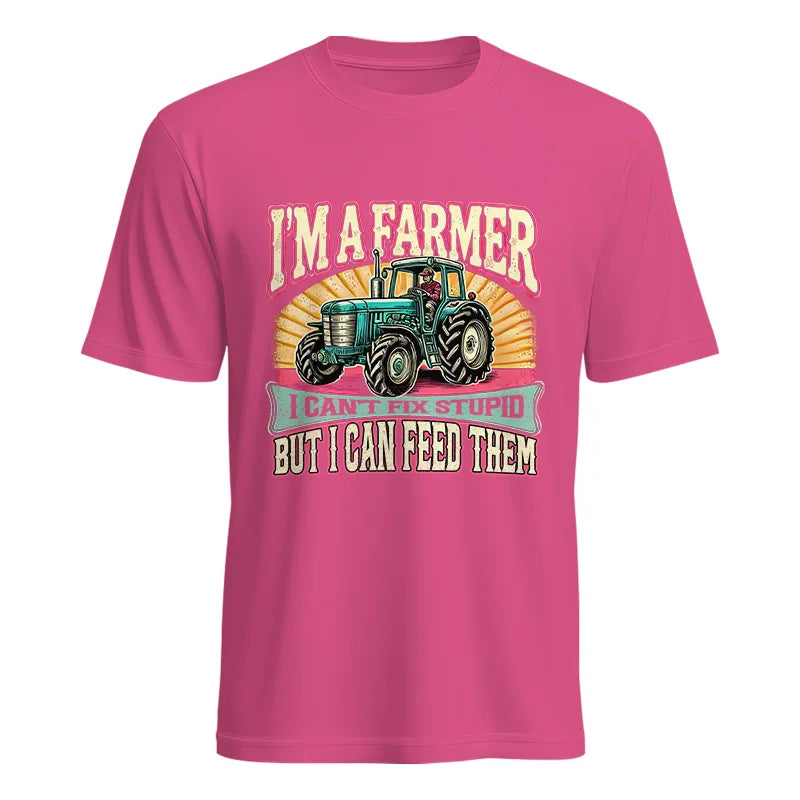 I'm A Farmer_Fix Stupid_Feed Them - Unisex Heavy Cotton Tee