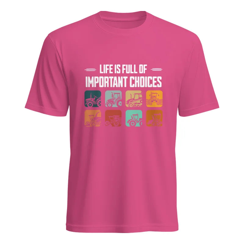 Life Is Full Important Choices 36 - Unisex Heavy Cotton Tee