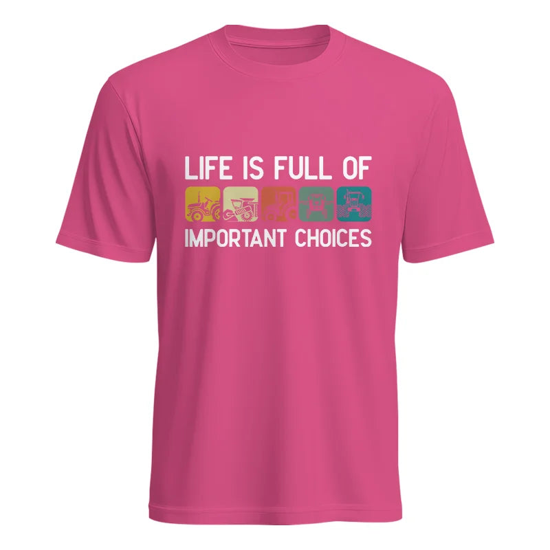 Life Is Full Of Important Choices 40 - Unisex Heavy Cotton Tee