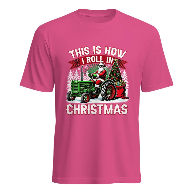 This Is How I Roll In Christmas - Unisex Heavy Cotton Tee