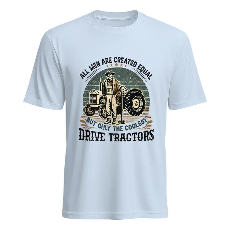 All Men Equal But The Coolest Drive Tractors - Unisex Heavy Cotton Tee