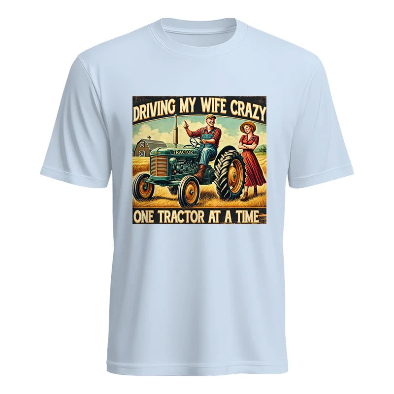 Driving My Wife Crazy One Tractor At A Time - Unisex Heavy Cotton Tee