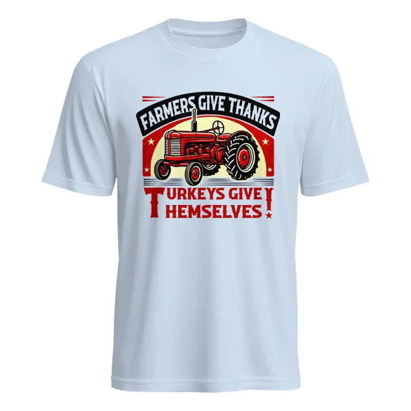 Farmers Give Thanks Turkeys Give Themselves 2 - Unisex Heavy Cotton Tee