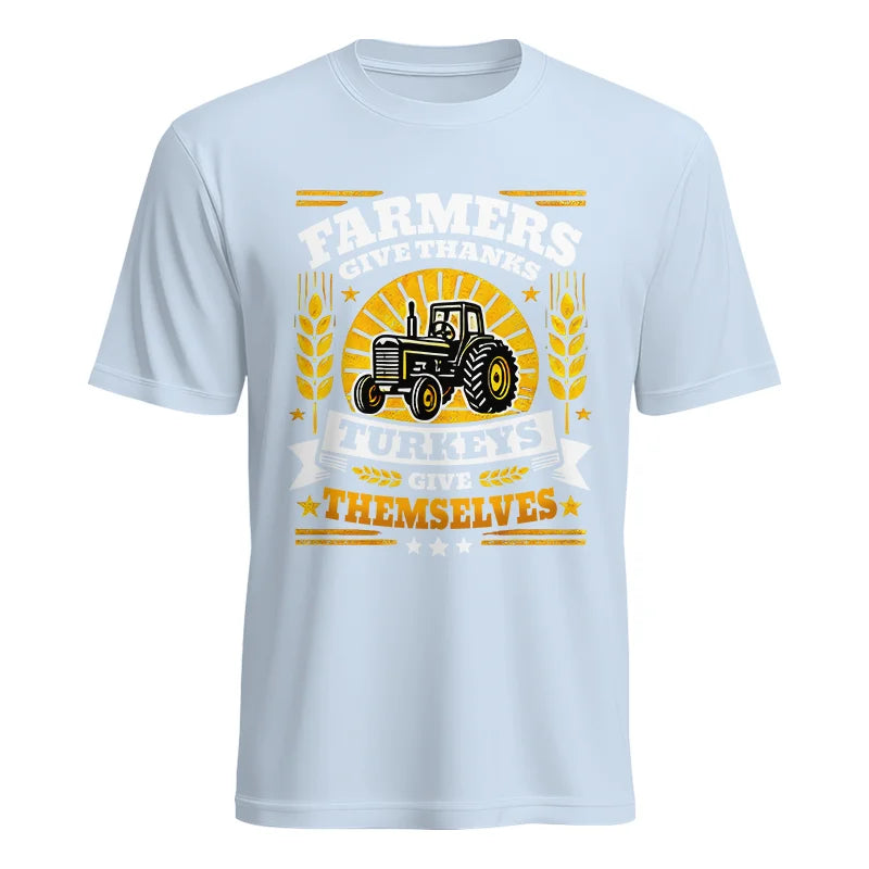 Farmers Give Thanks Turkeys Give Themselves - Unisex Heavy Cotton Tee