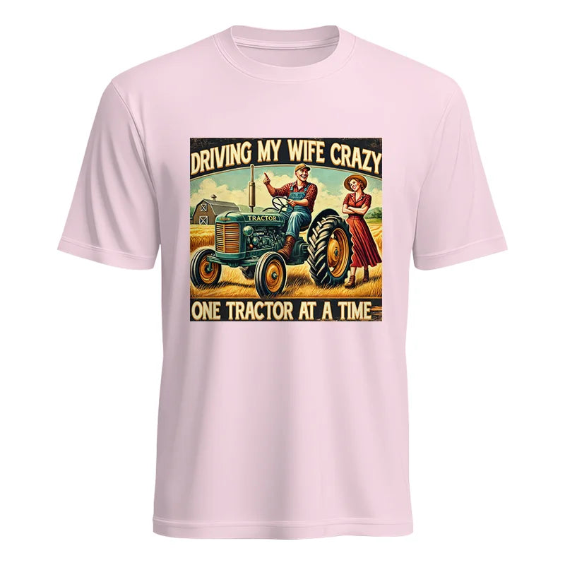 Driving My Wife Crazy One Tractor At A Time - Unisex Heavy Cotton Tee