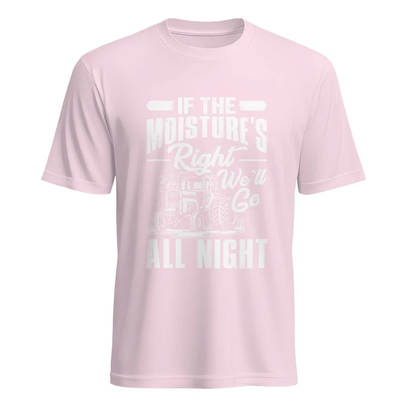 Farmer Tractor If Moistures Right We'll Go All Night - Unisex Heavy Cotton Tee