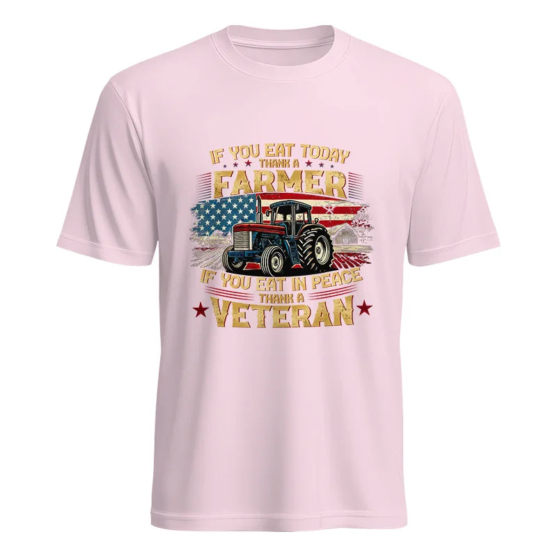 Image of If You Eat Today Thank a Farmer If You Eat in Peace Thank a Veteran - Unisex Heavy Cotton Tee