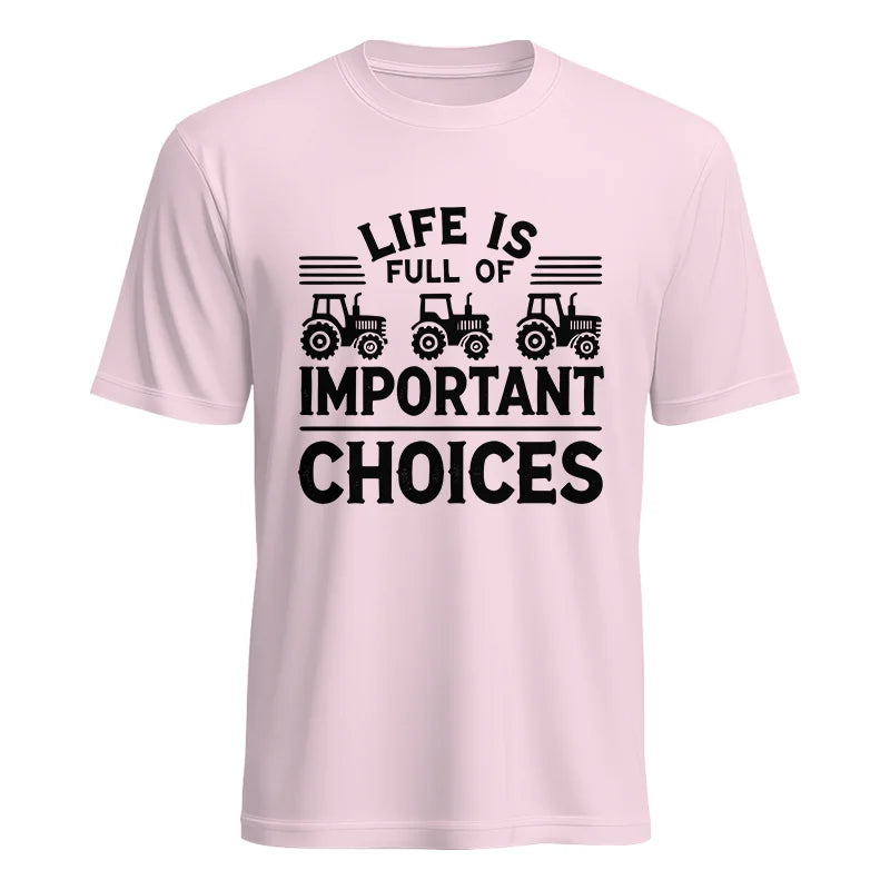 Life Is Full Of Important Choices 25 - Unisex Heavy Cotton Tee