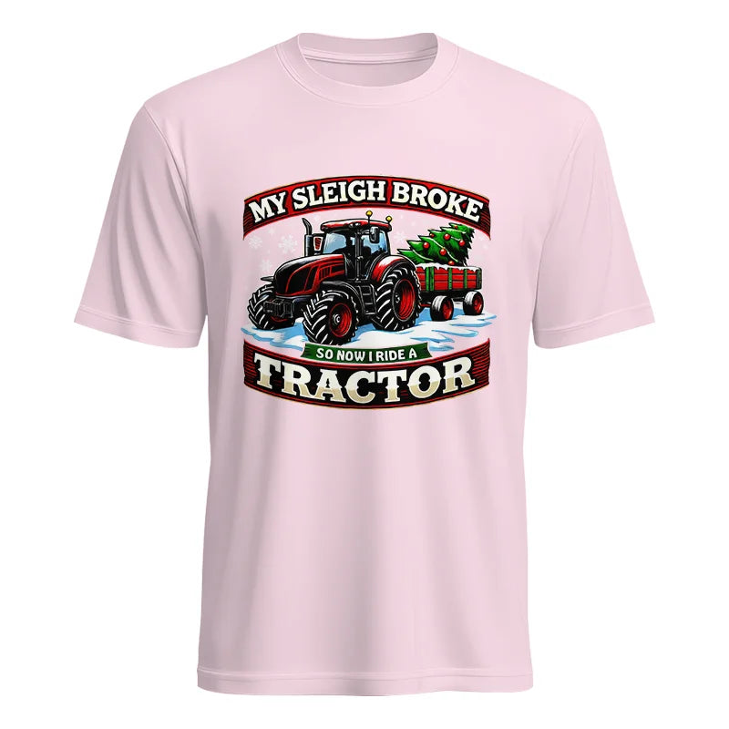 My Sleigh Broke So Now I Ride A Tractor - Unisex Heavy Cotton Tee