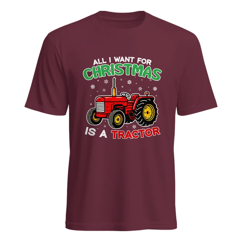 All I Want For Christmas Is A Tractor - Unisex Heavy Cotton Tee