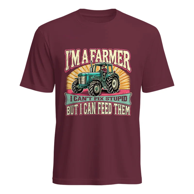 I'm A Farmer_Fix Stupid_Feed Them - Unisex Heavy Cotton Tee