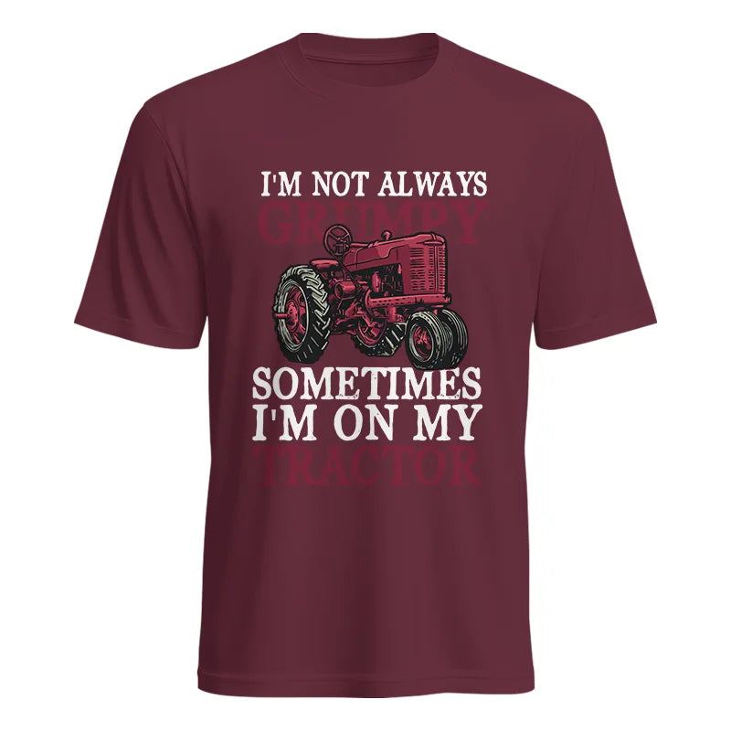 I'm Not Always Grumpy - Unisex Heavy Cotton Tee