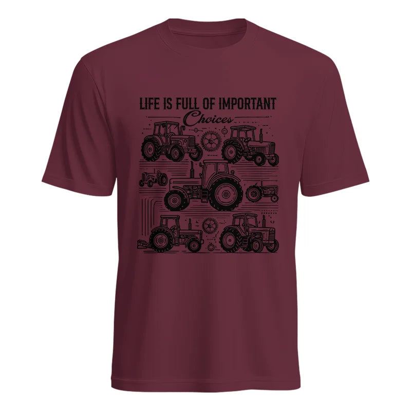 Life Is Full Of Important Choices - Unisex Heavy Cotton Tee