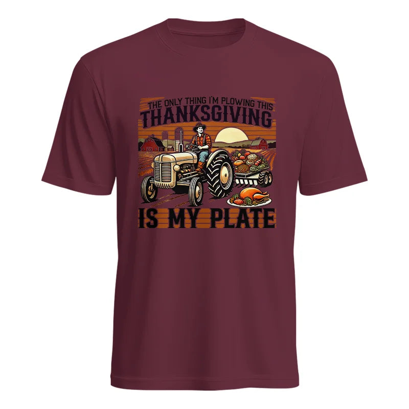 Image of The Only Thing I’m Plowing This Thanksgiving is My Plate 1 - Unisex Heavy Cotton Tee