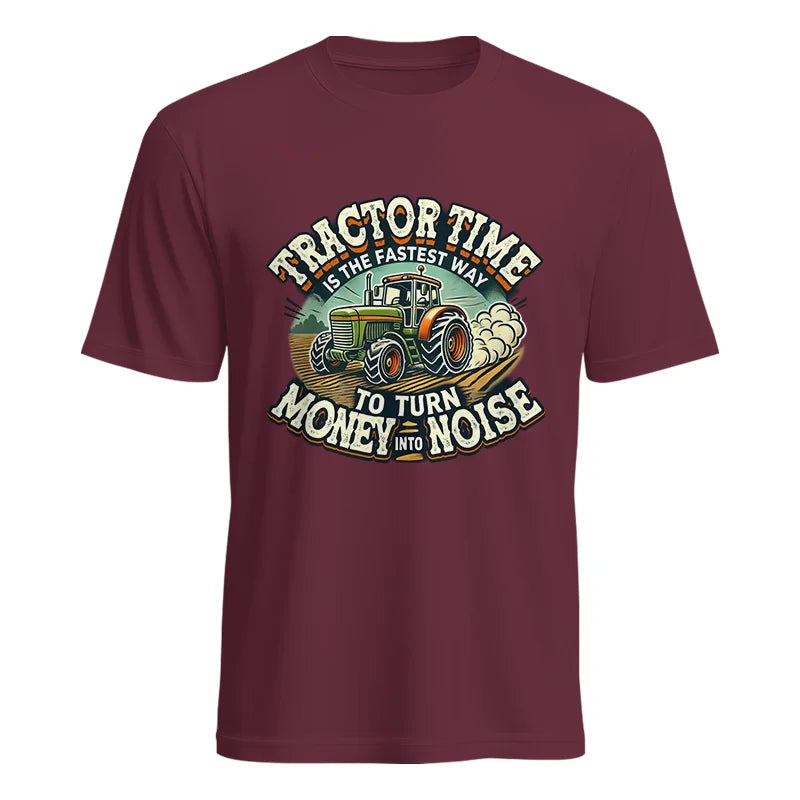 Tractor Time To Turn Money Into Noise - Unisex Heavy Cotton Tee