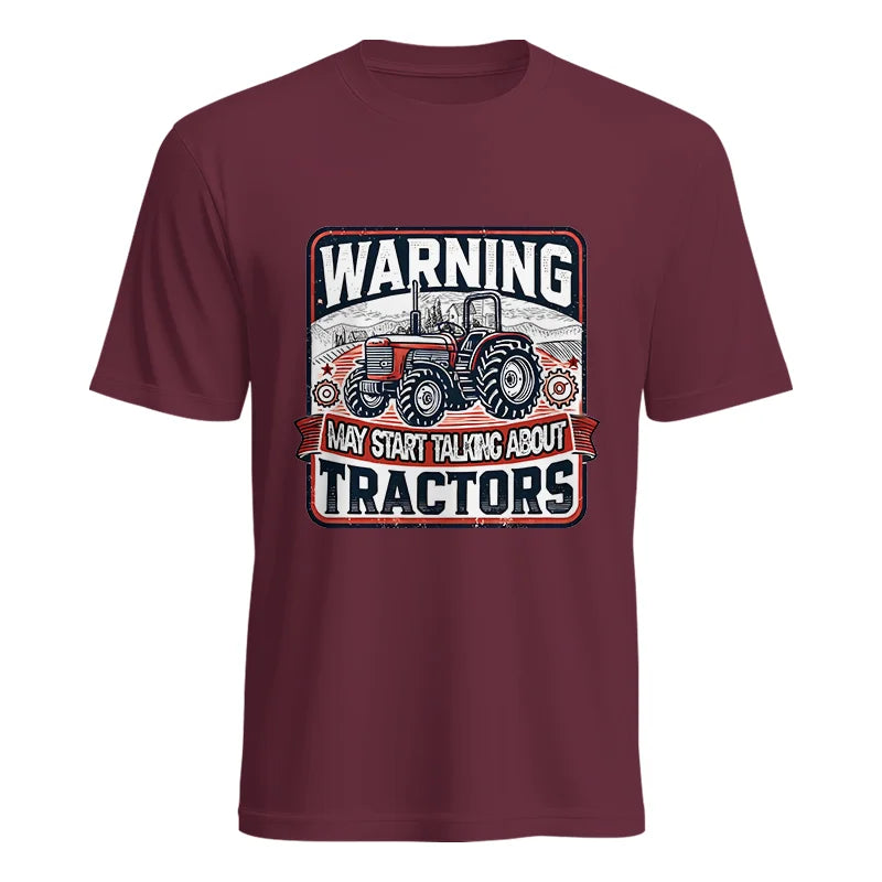 Warning May Start Talking About Tractors - Unisex Heavy Cotton Tee