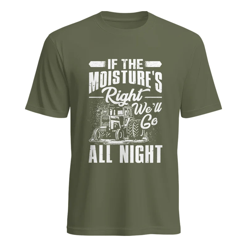 Farmer Tractor If Moistures Right We'll Go All Night - Unisex Heavy Cotton Tee