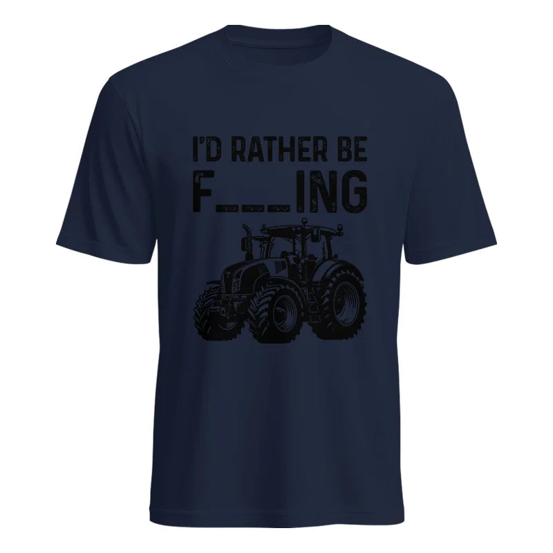 Funny I Would Rather Be Farming Tractor 1 - Unisex Heavy Cotton Tee