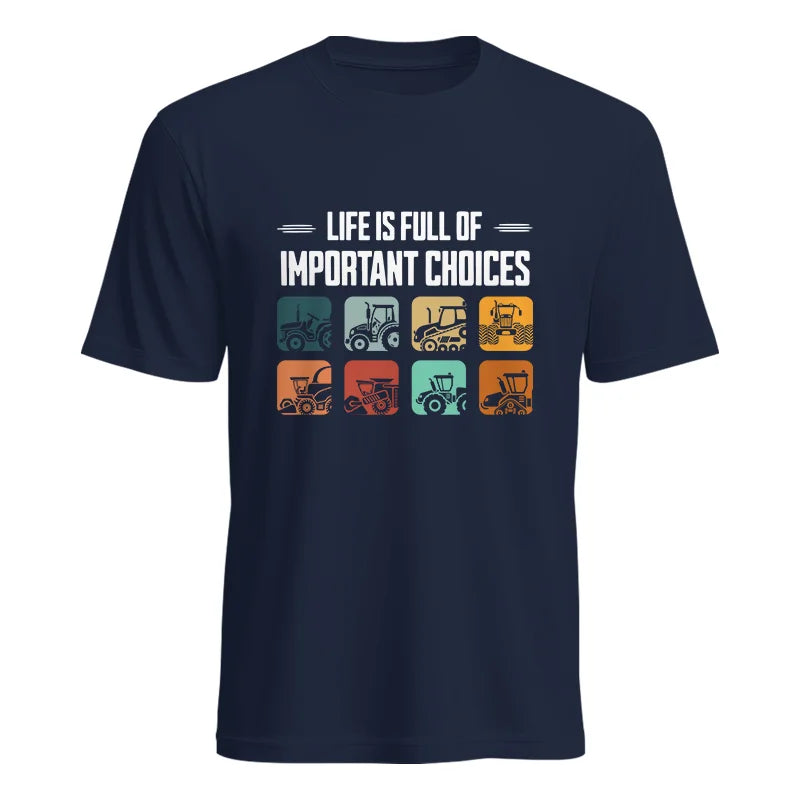 Life Is Full Important Choices 36 - Unisex Heavy Cotton Tee