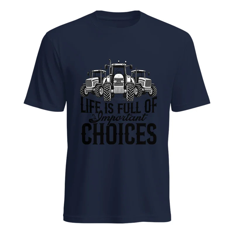 Life Is Full Of Important Choices 2 - Unisex Heavy Cotton Tee