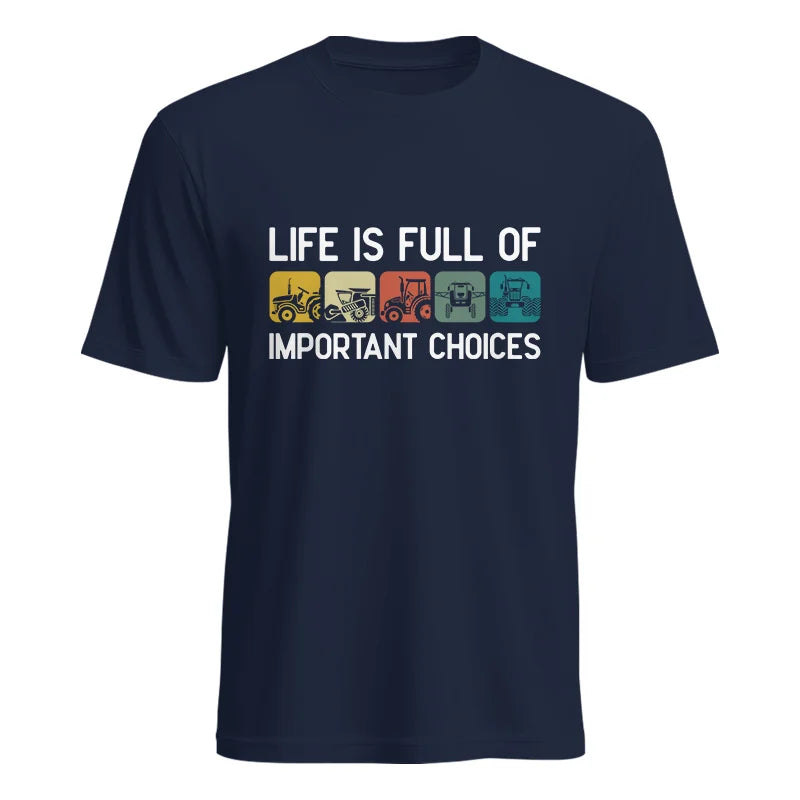 Life Is Full Of Important Choices 40 - Unisex Heavy Cotton Tee