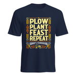 Plow Plant Feast Repeat - Unisex Heavy Cotton Tee