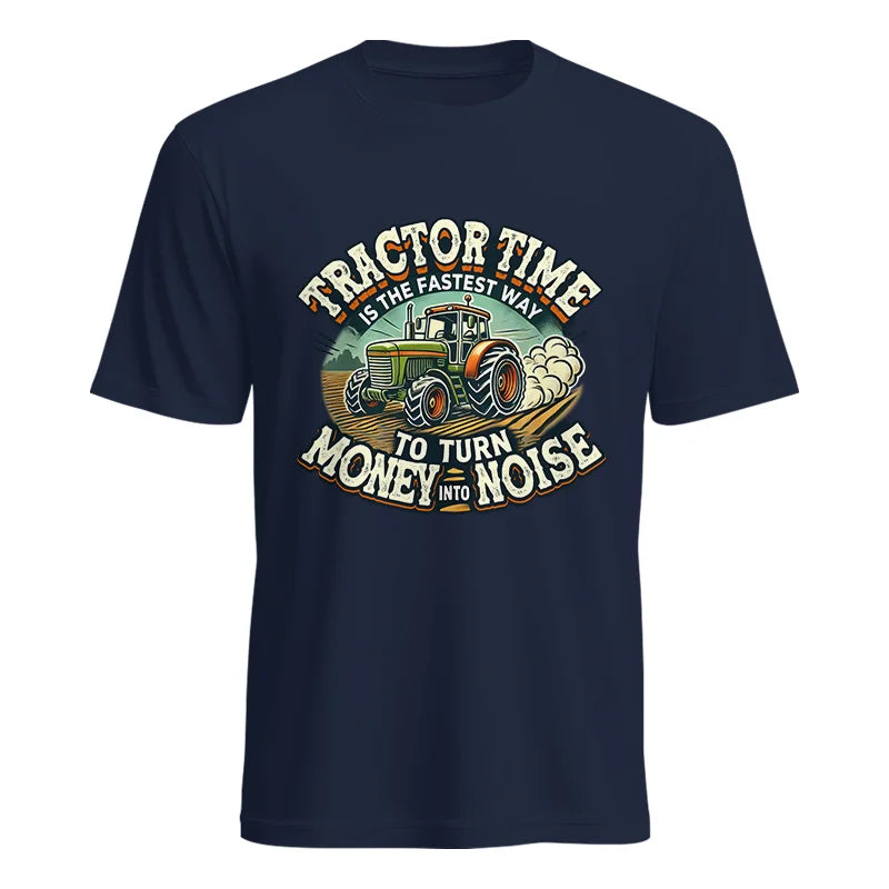 Tractor Time To Turn Money Into Noise - Unisex Heavy Cotton Tee