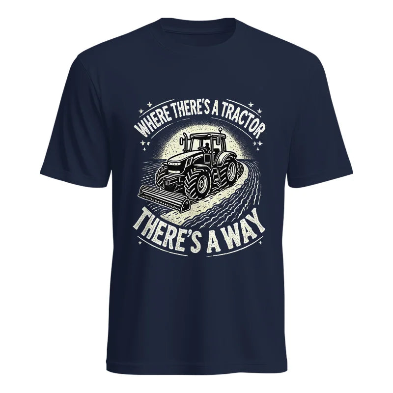 Where There's A Tractor There's A Way 1 - Unisex Heavy Cotton Tee