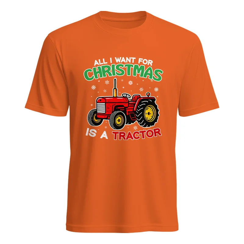 All I Want For Christmas Is A Tractor - Unisex Heavy Cotton Tee