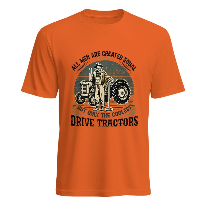 Image of All Men Equal But The Coolest Drive Tractors - Unisex Heavy Cotton Tee