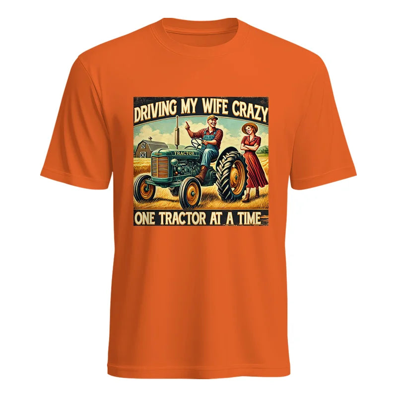 Image of Driving My Wife Crazy One Tractor At A Time - Unisex Heavy Cotton Tee